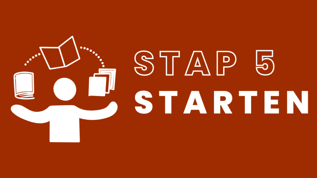 STAP 5: Starten